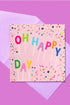 Oh Happy Day Card GIFT/OTHER TAYLOR ELLIOTT DESIGNS 